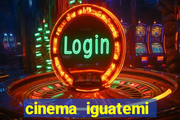 cinema iguatemi porto alegre